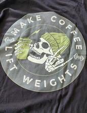 Load image into Gallery viewer, Make Coffee & Lift Weights