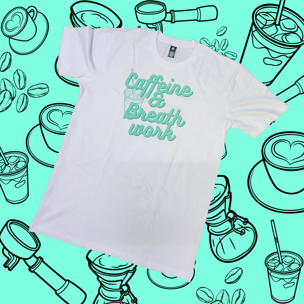 Caffeine & Breath Work Tee